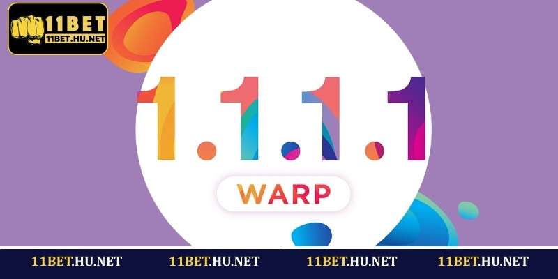 Hướng dẫn các bước truy cập link 11BET bị chặn bằng 1.1.1.1